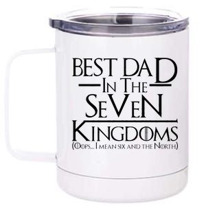 Best Dad In The Seven Kingdoms 12 oz Stainless Steel Tumbler Cup