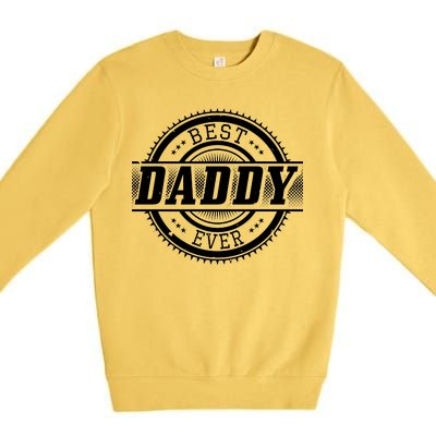 Best Daddy Ever Premium Crewneck Sweatshirt