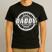 Best Daddy Ever T-Shirt
