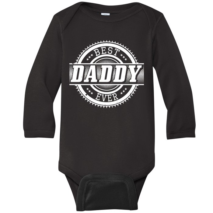 Best Daddy Ever Baby Long Sleeve Bodysuit