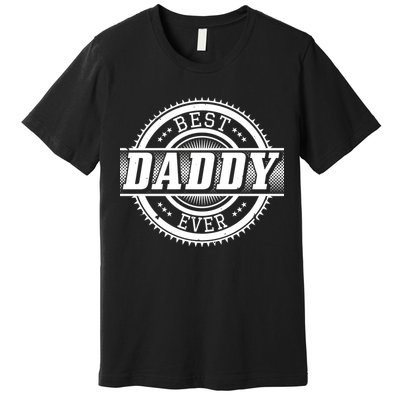 Best Daddy Ever Premium T-Shirt