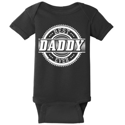 Best Daddy Ever Baby Bodysuit