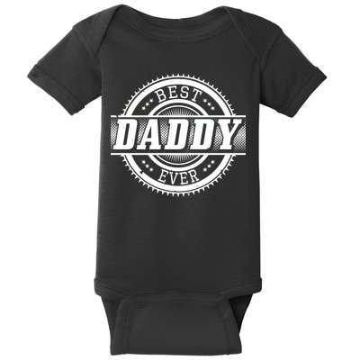 Best Daddy Ever Baby Bodysuit