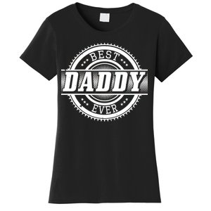 Best Daddy Ever Women's T-Shirt