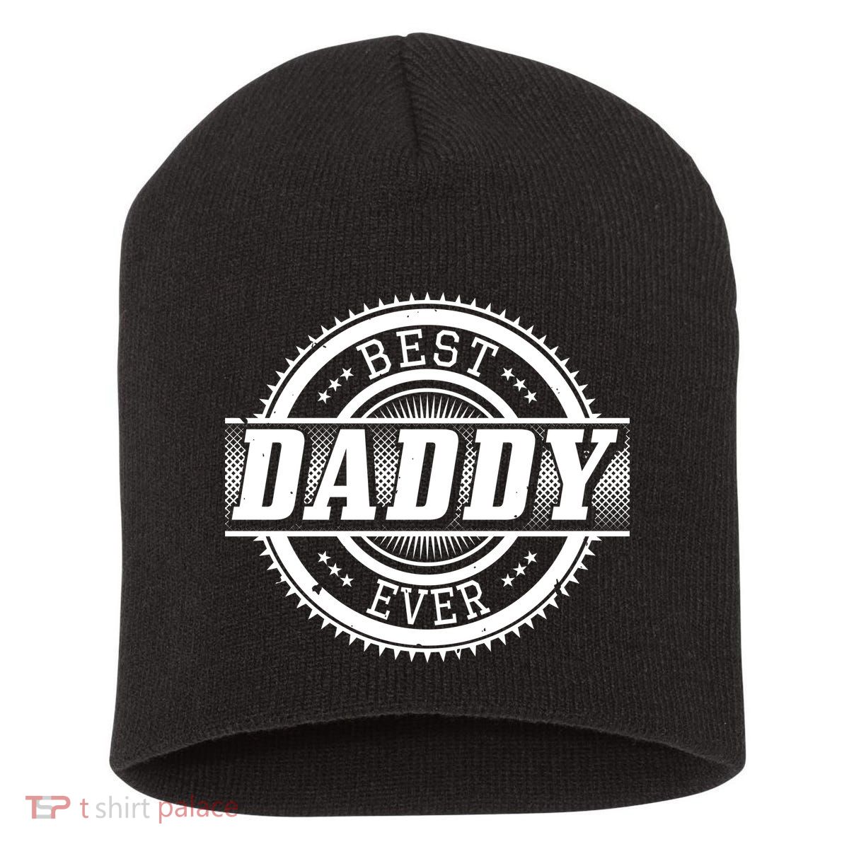 Best Daddy Ever Short Acrylic Beanie