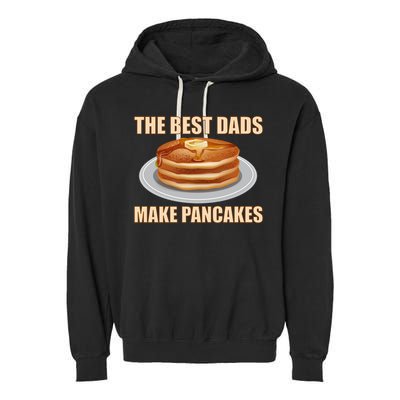 Best Dads Make Pancakes Garment-Dyed Fleece Hoodie