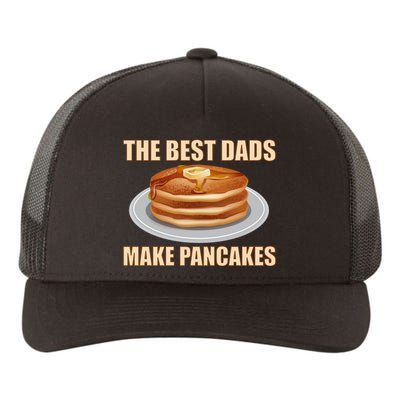 Best Dads Make Pancakes Yupoong Adult 5-Panel Trucker Hat