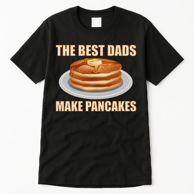 Best Dads Make Pancakes Tall T-Shirt