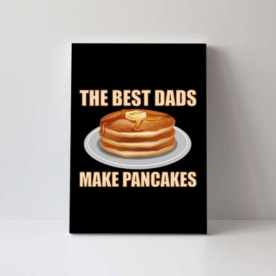 Best Dads Make Pancakes Canvas