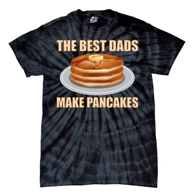 Best Dads Make Pancakes Tie-Dye T-Shirt