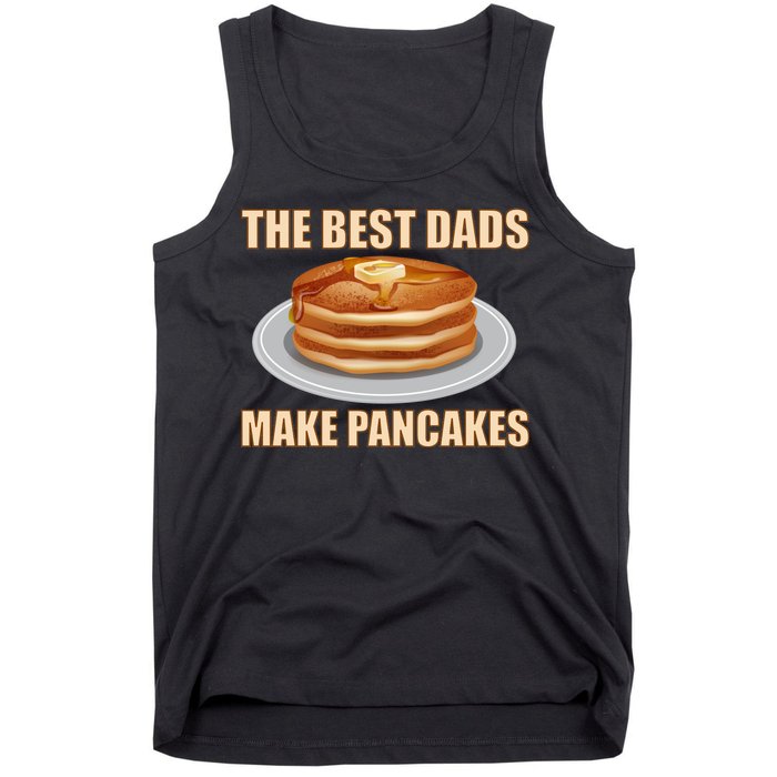 Best Dads Make Pancakes Tank Top