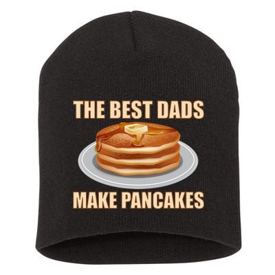 Best Dads Make Pancakes Short Acrylic Beanie