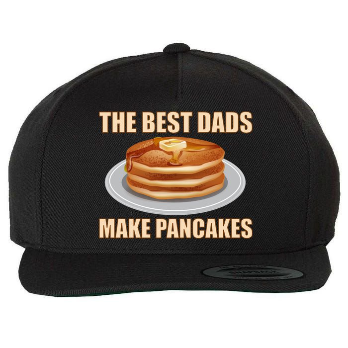 Best Dads Make Pancakes Wool Snapback Cap