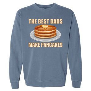 Best Dads Make Pancakes Garment-Dyed Sweatshirt