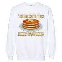 Best Dads Make Pancakes Garment-Dyed Sweatshirt