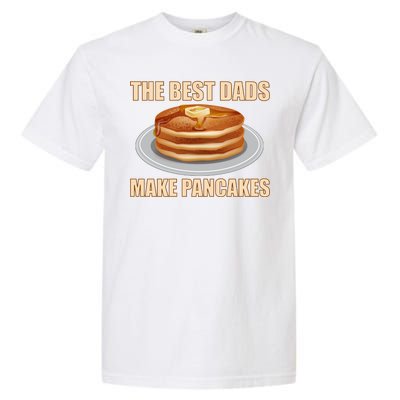 Best Dads Make Pancakes Garment-Dyed Heavyweight T-Shirt