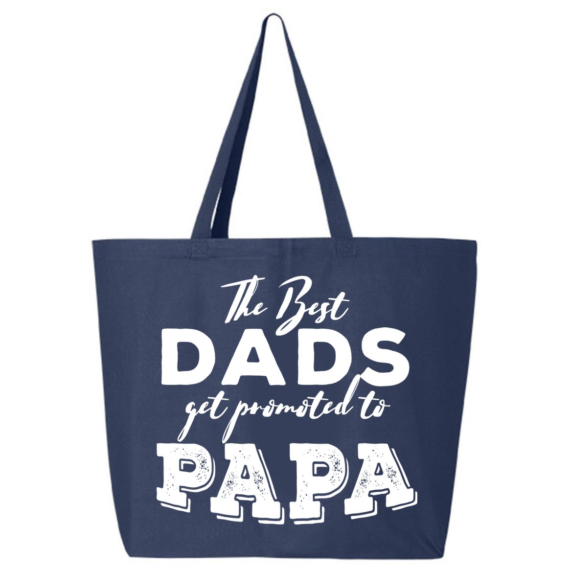 Best Dads Promoted To Papa Funny Gift 25L Jumbo Tote