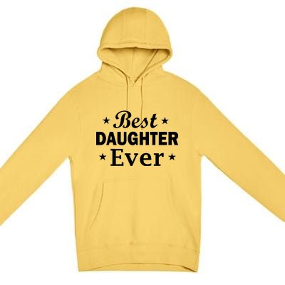 Best Daughter Ever Premium Pullover Hoodie