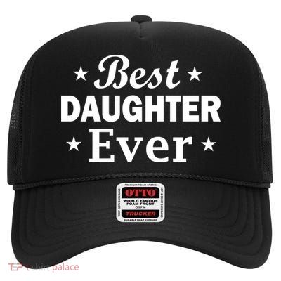 Best Daughter Ever High Crown Mesh Back Trucker Hat
