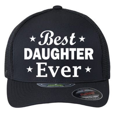 Best Daughter Ever Flexfit Unipanel Trucker Cap