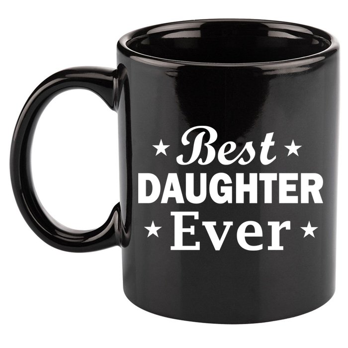 Best Daughter Ever 11oz C Handle Ceramic Mug