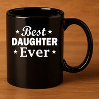 Best Daughter Ever 11oz C Handle Ceramic Mug