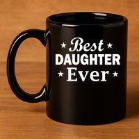 Best Daughter Ever 11oz C Handle Ceramic Mug