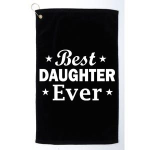 Best Daughter Ever Platinum Collection Golf Towel