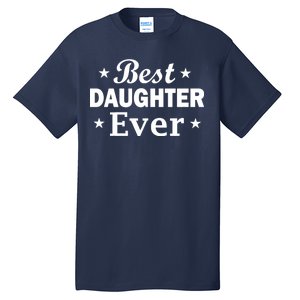 Best Daughter Ever Tall T-Shirt