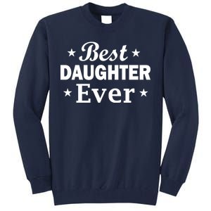 Best Daughter Ever Tall Sweatshirt