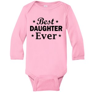 Best Daughter Ever Baby Long Sleeve Bodysuit