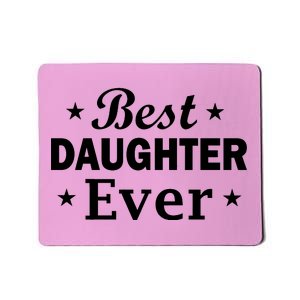 Best Daughter Ever Mousepad