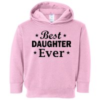 Best Daughter Ever Toddler Hoodie