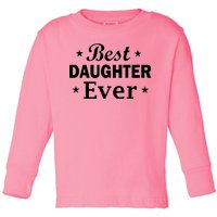 Best Daughter Ever Toddler Long Sleeve Shirt