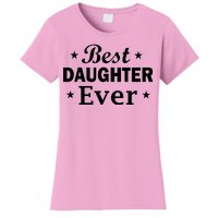 Best Daughter Ever Women's T-Shirt