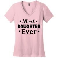 Best Daughter Ever Women's V-Neck T-Shirt