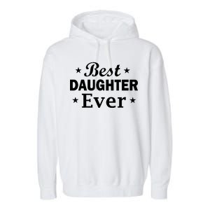 Best Daughter Ever Garment-Dyed Fleece Hoodie