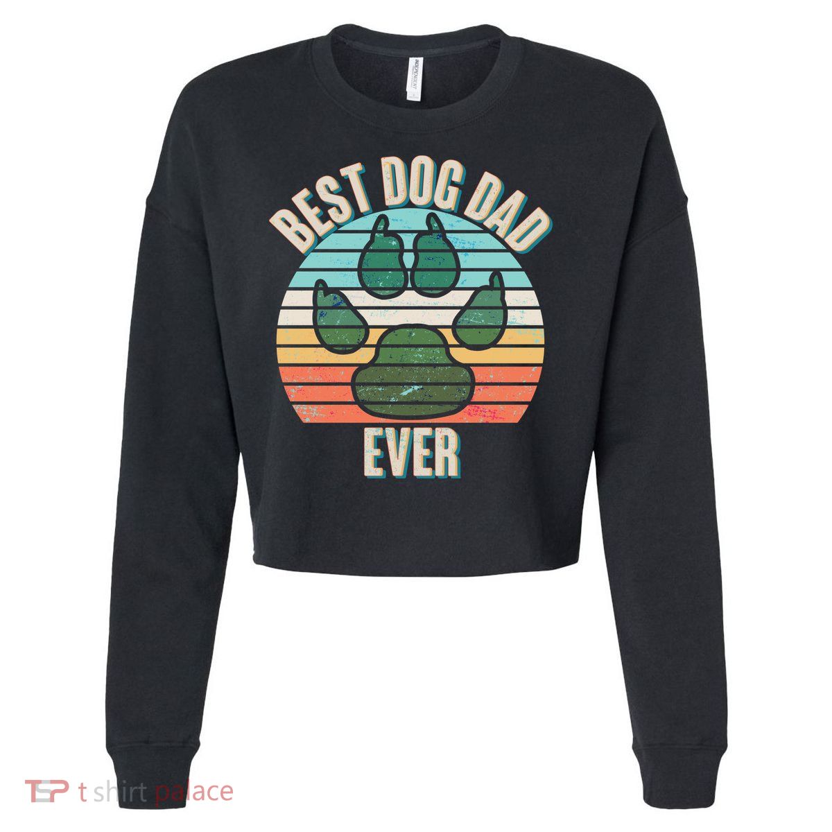 Best Dog Dad Ever Cropped Pullover Crew