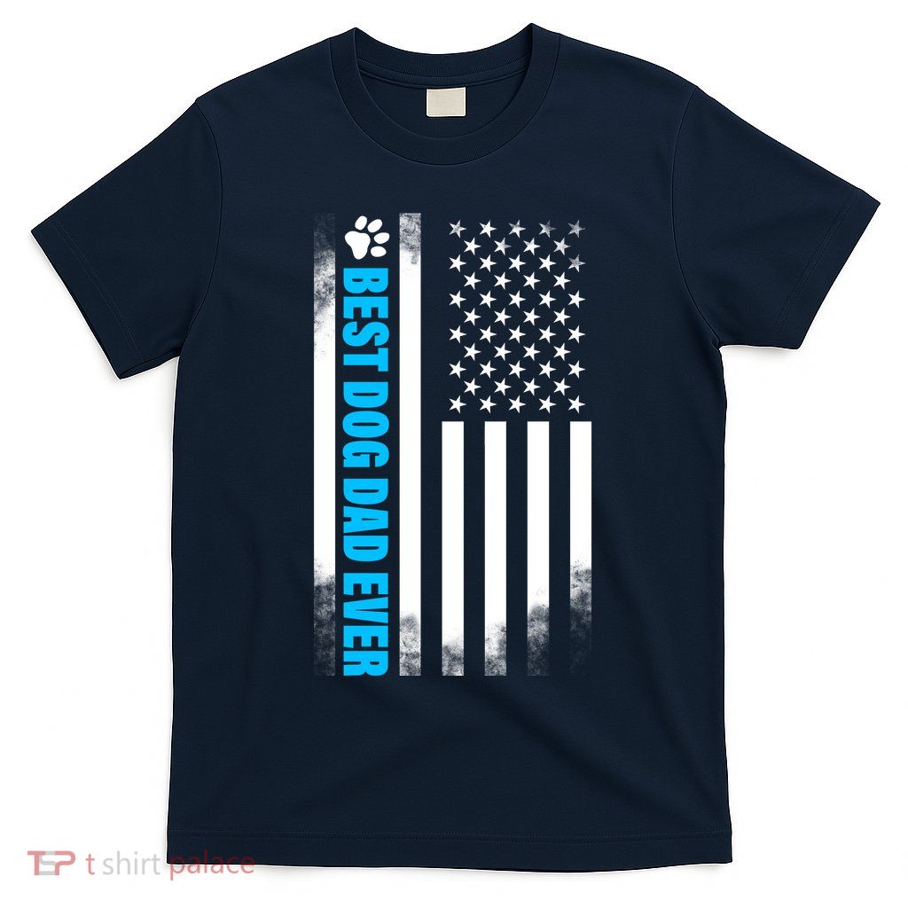 Best Dog Dad Ever American Flag T-Shirt