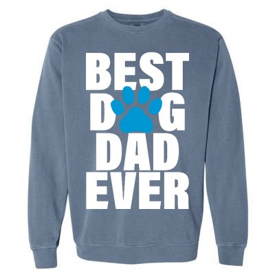 Best Dog Dad Ever Paw Garment-Dyed Sweatshirt