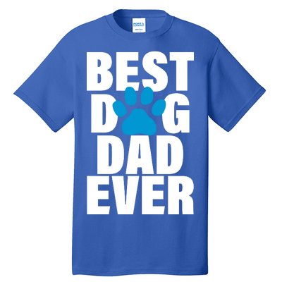 Best Dog Dad Ever Paw Tall T-Shirt