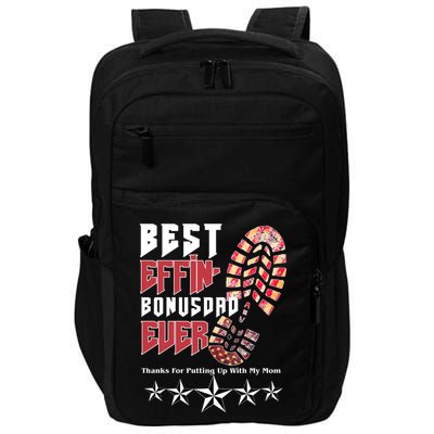 Best Effin Bonus Dad Ever Thanks For Putting With My Mom Impact Tech Backpack
