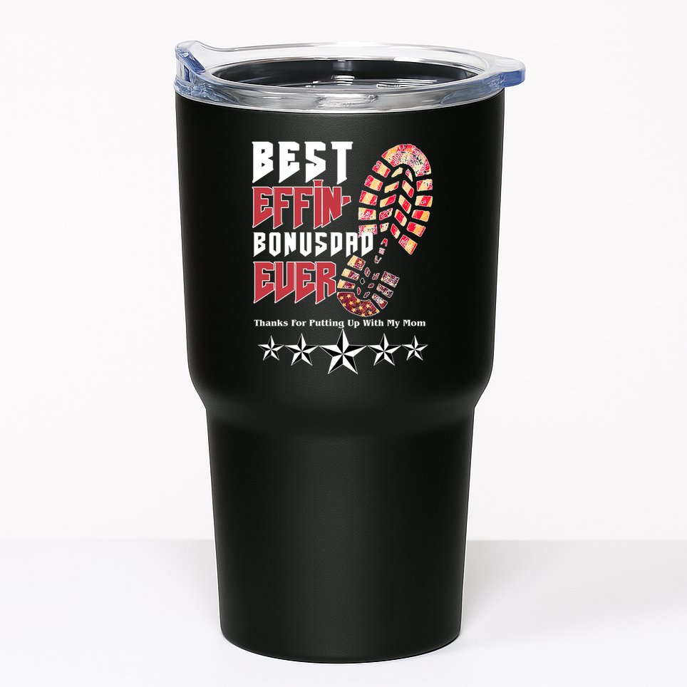 Best Effin Bonus Dad Ever Thanks For Putting With My Mom Tumbler