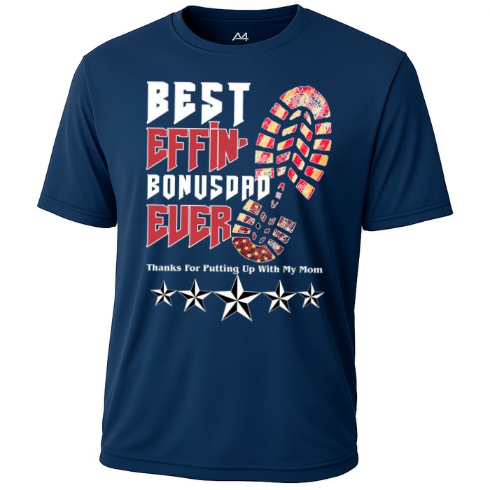 Best Effin Bonus Dad Ever Thanks For Putting With My Mom Cooling Performance Crew T-Shirt