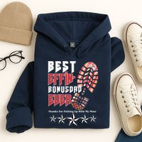 Best Effin Bonus Dad Ever Thanks For Putting With My Mom Hoodie