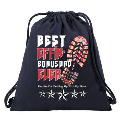 Best Effin Bonus Dad Ever Thanks For Putting With My Mom Drawstring Bag
