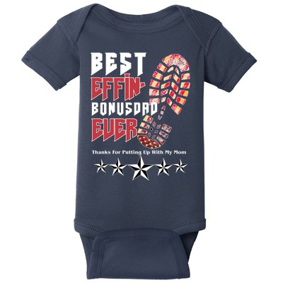 Best Effin Bonus Dad Ever Thanks For Putting With My Mom Baby Bodysuit