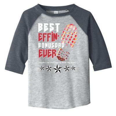 Best Effin Bonus Dad Ever Thanks For Putting With My Mom Toddler Fine Jersey T-Shirt