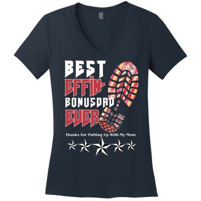 Best Effin Bonus Dad Ever Thanks For Putting With My Mom Women's V-Neck T-Shirt