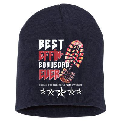 Best Effin Bonus Dad Ever Thanks For Putting With My Mom Short Acrylic Beanie